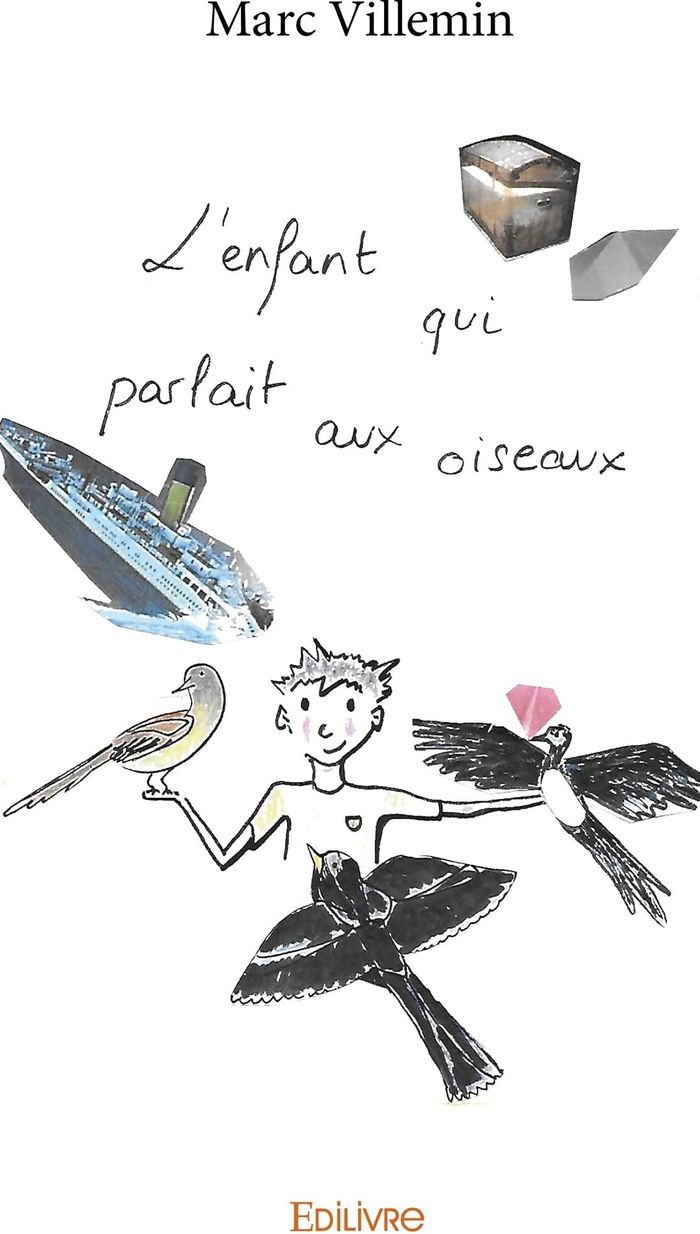 Couverture du livre « L'ENFANT QUI PARLAIT AUX OISEAUX » de Marc Villemin, librairie Les Contes Infusés à Corte