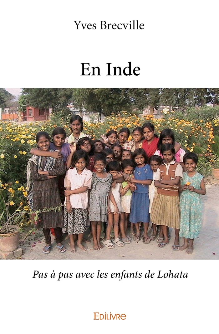 Couverture du livre « EN INDE - PAS A PAS AVEC LES ENFANTS DE LOHATA » de Yves Brecville, librairie Les Contes Infusés à Corte