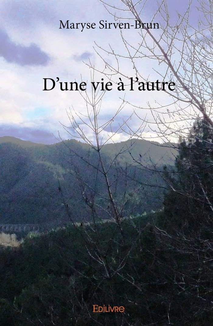Couverture du livre « D'UNE VIE A L'AUTRE » de Maryse Sirven-Brun, librairie Les Contes Infusés à Corte