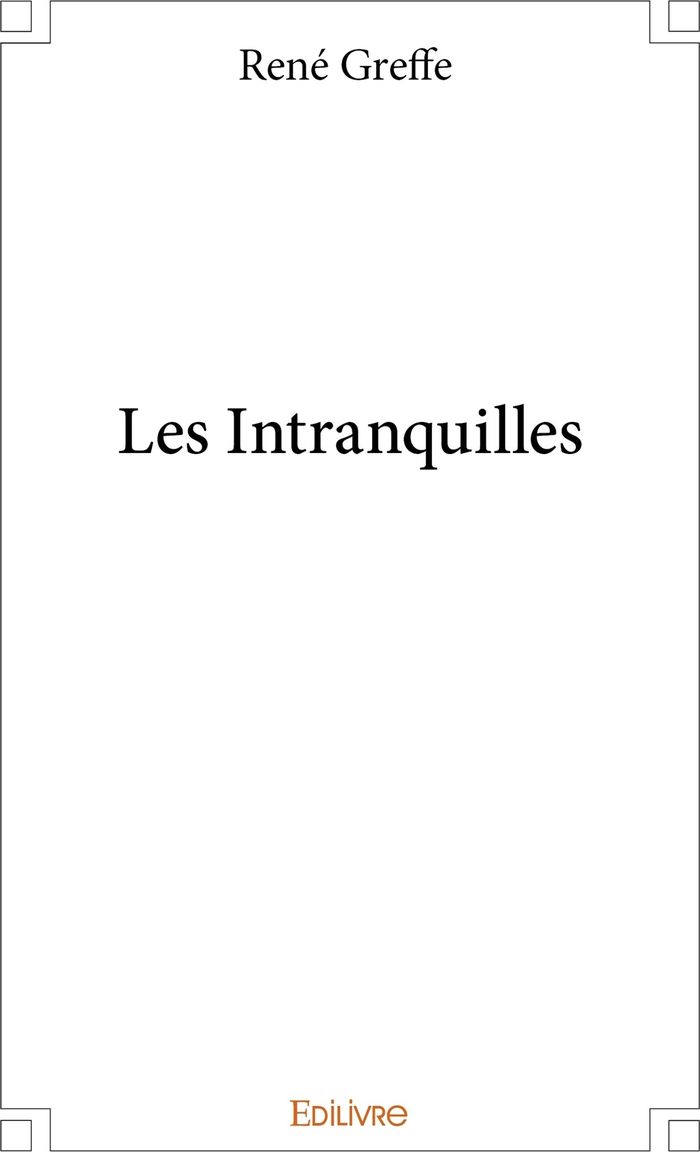 Couverture du livre « LES INTRANQUILLES » de Guy Daveri, librairie Les Contes Infusés à Corte