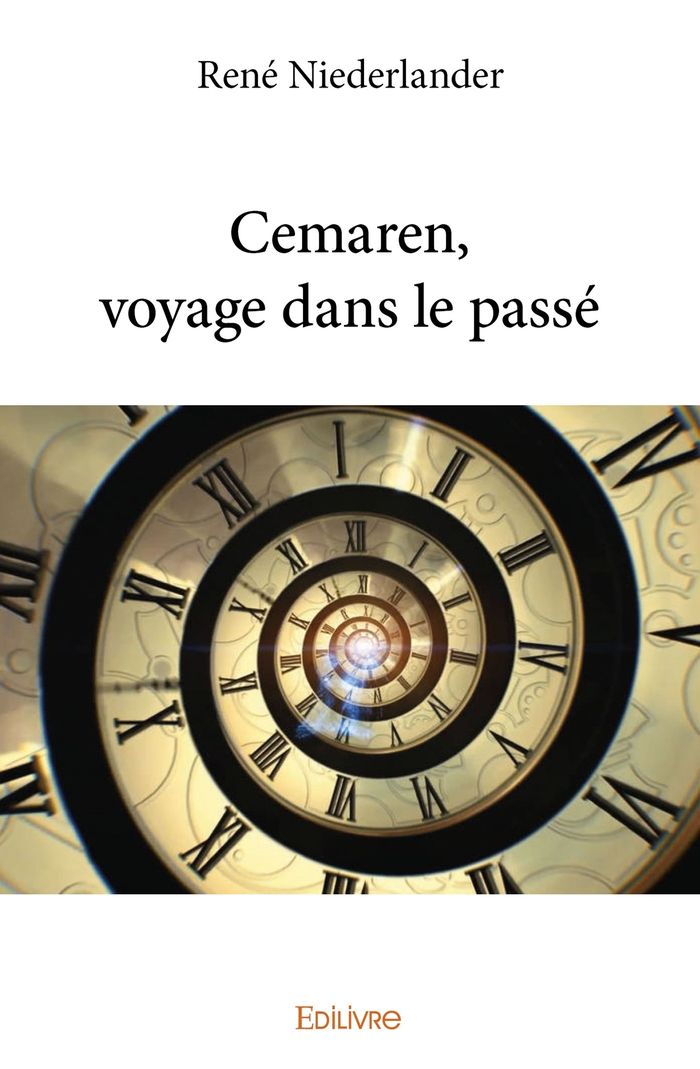 Couverture du livre « CEMAREN, VOYAGE DANS LE PASSE » de Rene Niederlander, librairie Les Contes Infusés à Corte