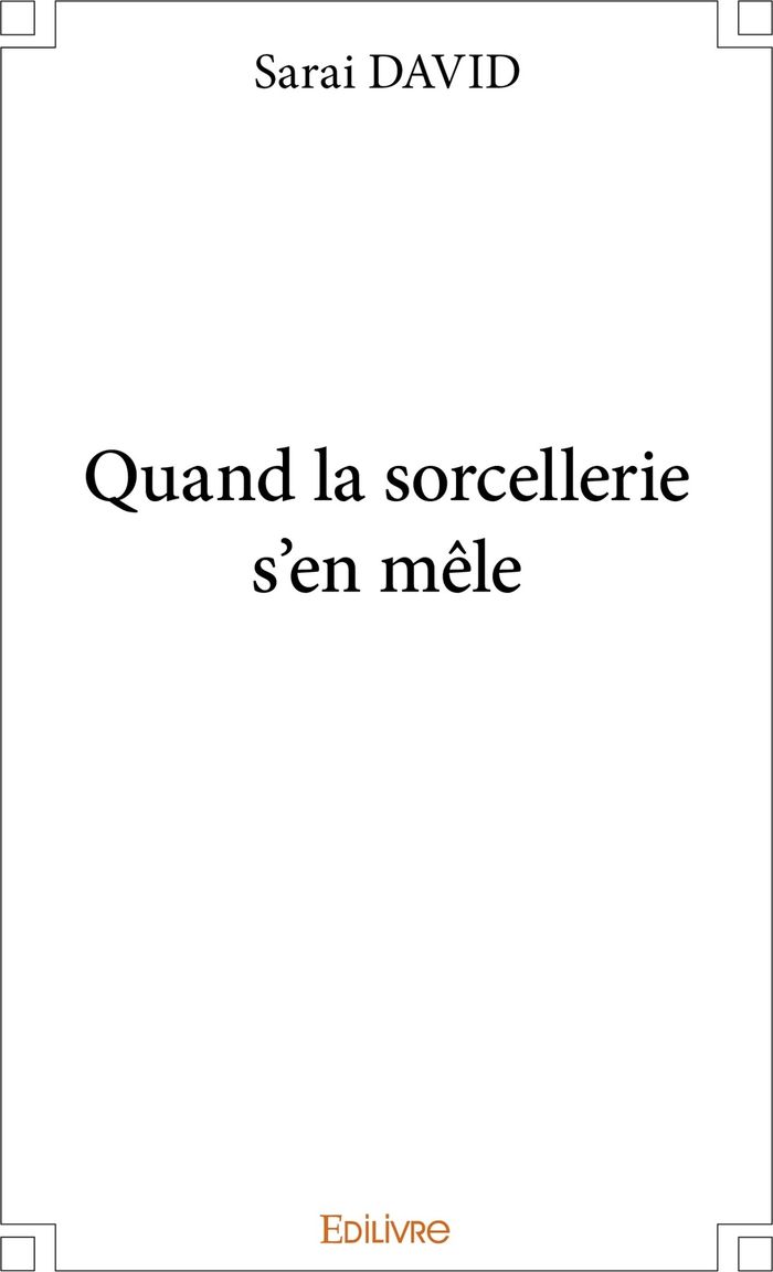 Couverture du livre « QUAND LA SORCELLERIE S'EN MELE », librairie Les Contes Infusés à Corte