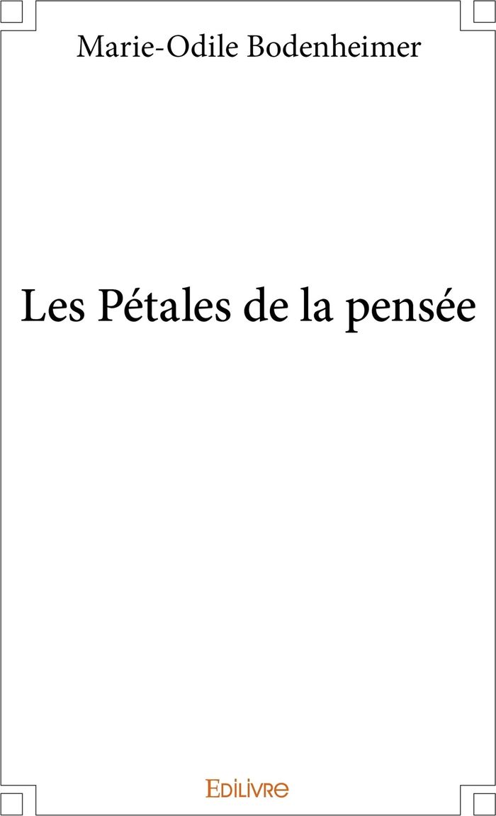 Couverture du livre « LES PETALES DE LA PENSEE » de M-O. Bodenheimer, librairie Les Contes Infusés à Corte