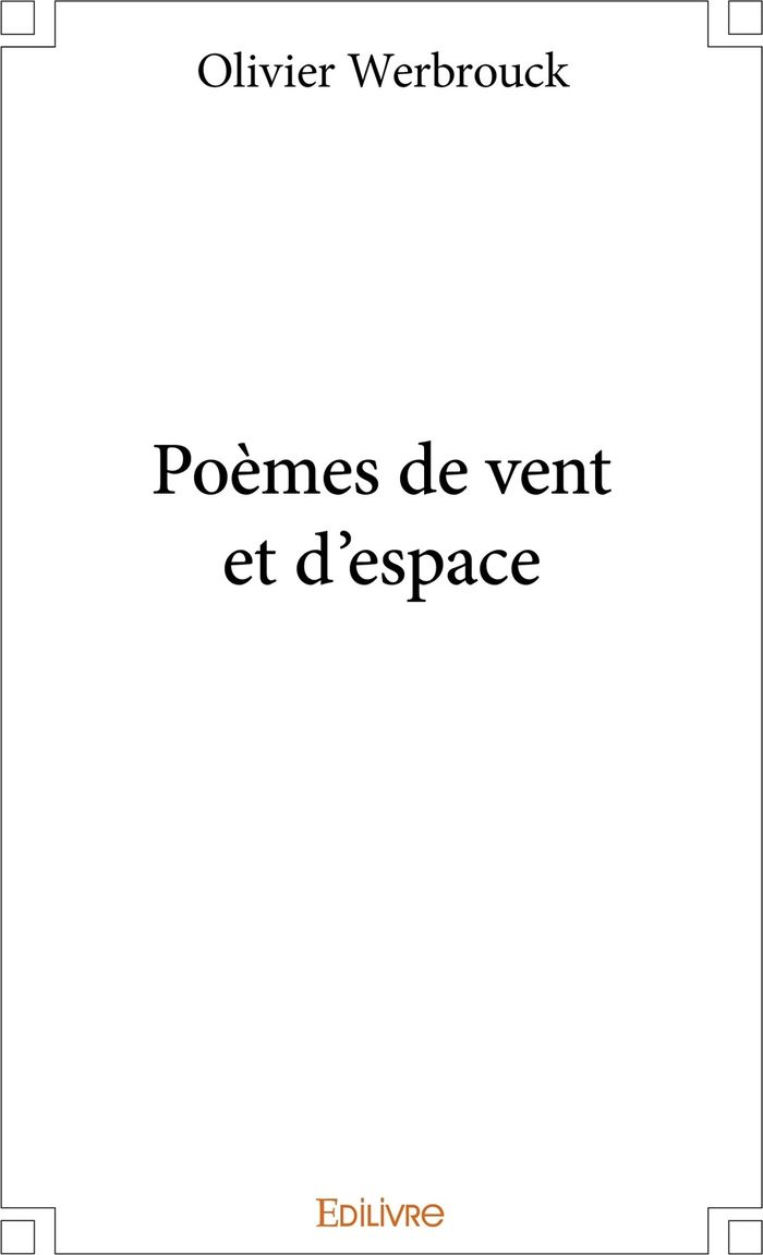 Couverture du livre « POEMES DE VENT ET D'ESPACE » de Olivier Werbrouck, librairie Les Contes Infusés à Corte