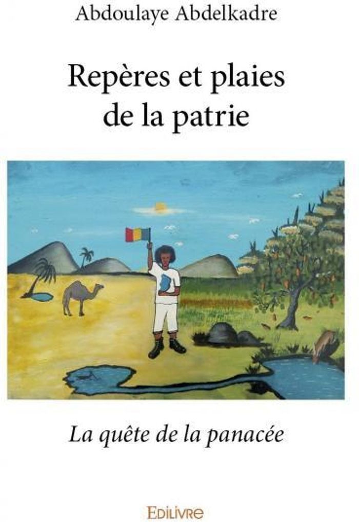 Couverture du livre « REPERES ET PLAIES DE LA PATRIE - LA QUETE DE LA PANACEE » de Abdoulaye Abdelkadre, librairie Les Contes Infusés à Corte