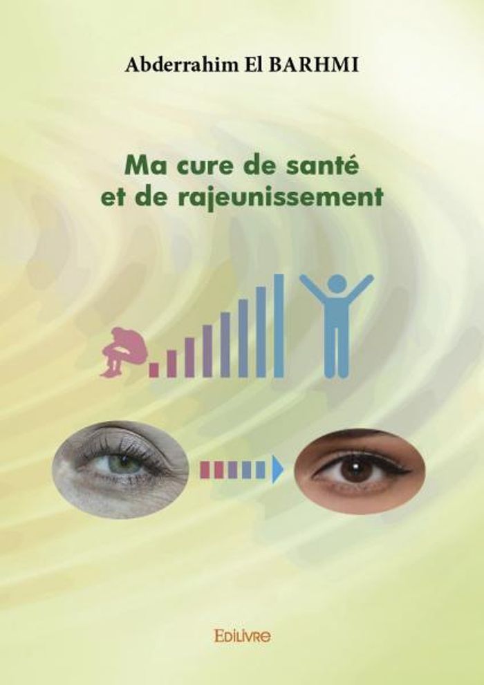 Couverture du livre « MA CURE DE SANTE ET DE RAJEUNISSEMENT » de El Barhmi Abderrahim, librairie Les Contes Infusés à Corte