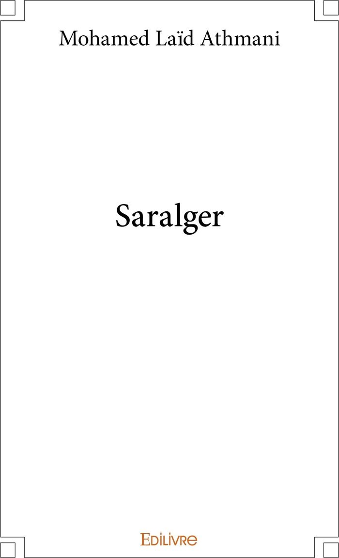 Couverture du livre « SARALGER » de Laid Athmani Mohamed, librairie Les Contes Infusés à Corte