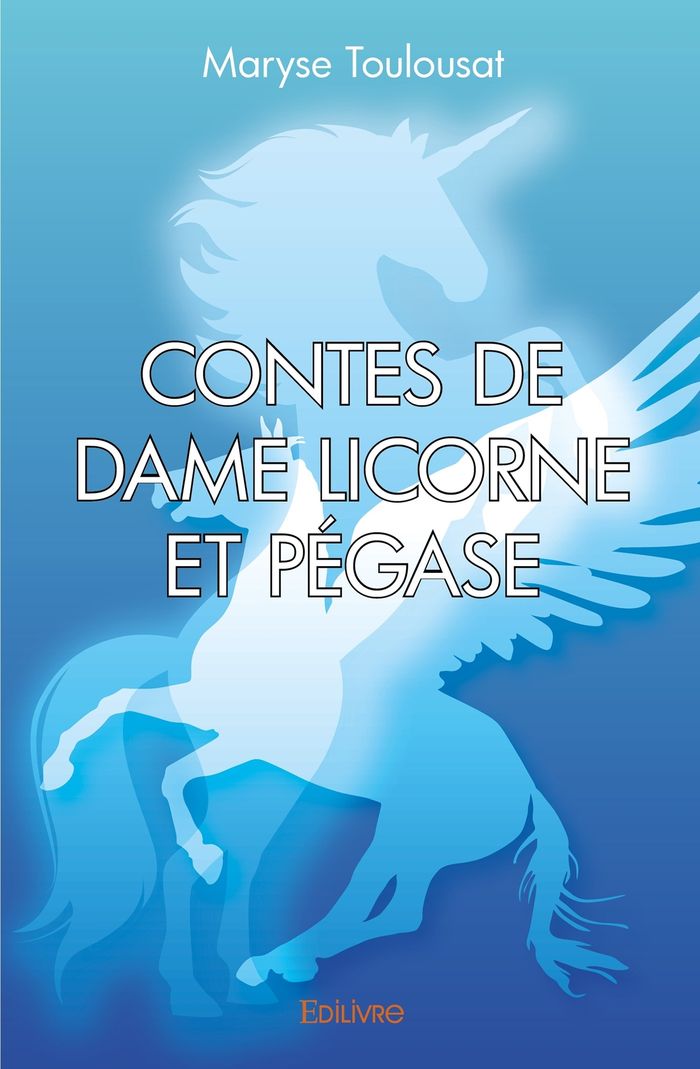 Couverture du livre « CONTES DE DAME LICORNE ET PEGASE », librairie Les Contes Infusés à Corte