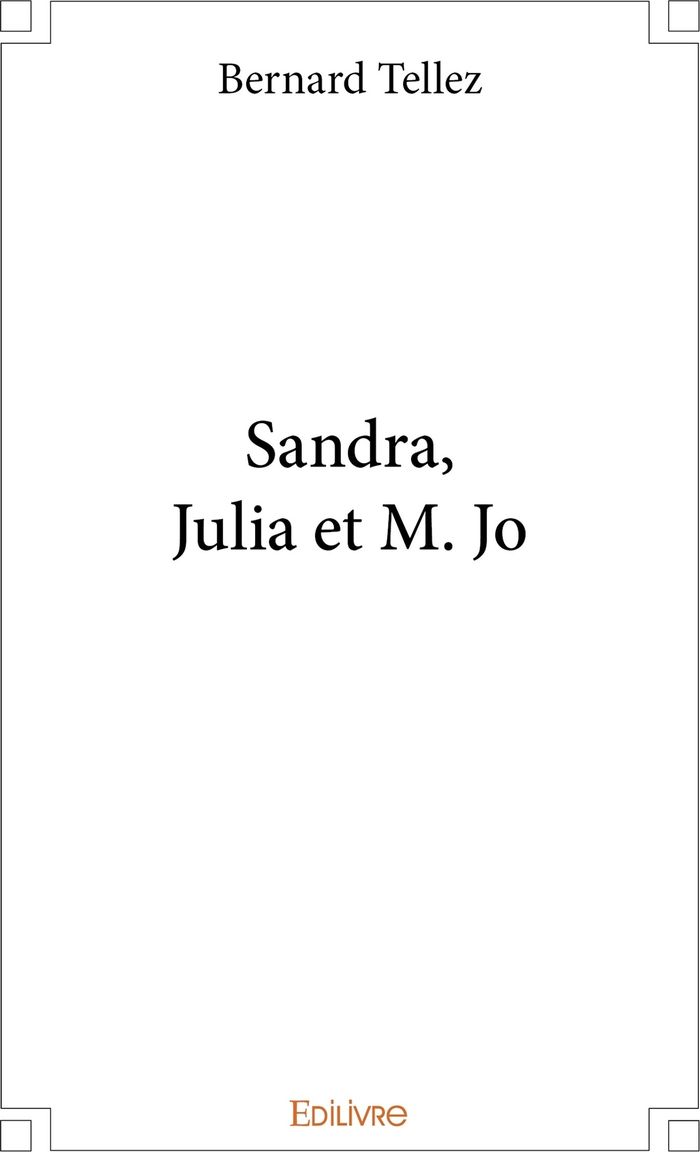 Couverture du livre « SANDRA, JULIA ET M. JO », librairie Les Contes Infusés à Corte
