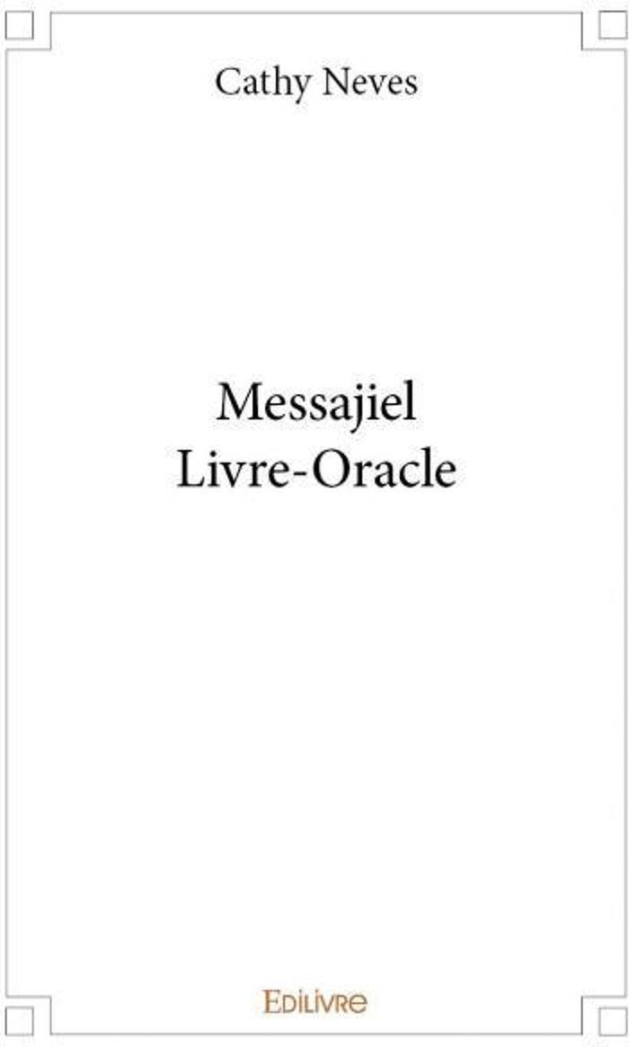 Couverture du livre « MESSAJIEL LIVRE ORACLE » de Cathy Neves, librairie Les Contes Infusés à Corte