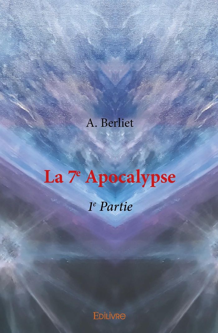 Couverture du livre « La 7e apocalypse » de André Berliet-Sanchez, librairie Les Contes Infusés à Corte