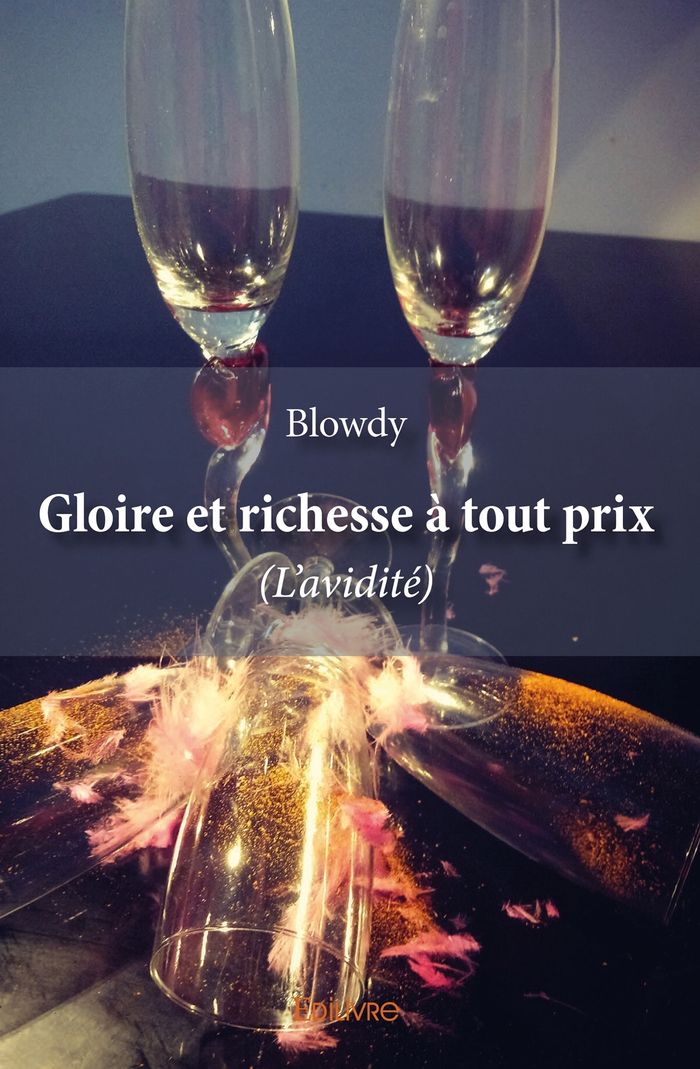 Couverture du livre « GLOIRE ET RICHESSE A TOUT PRIX - (L'AVIDITE) », librairie Les Contes Infusés à Corte