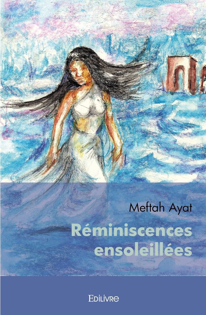 Couverture du livre « REMINISCENCES ENSOLEILLEES » de Meftah Ayat, librairie Les Contes Infusés à Corte