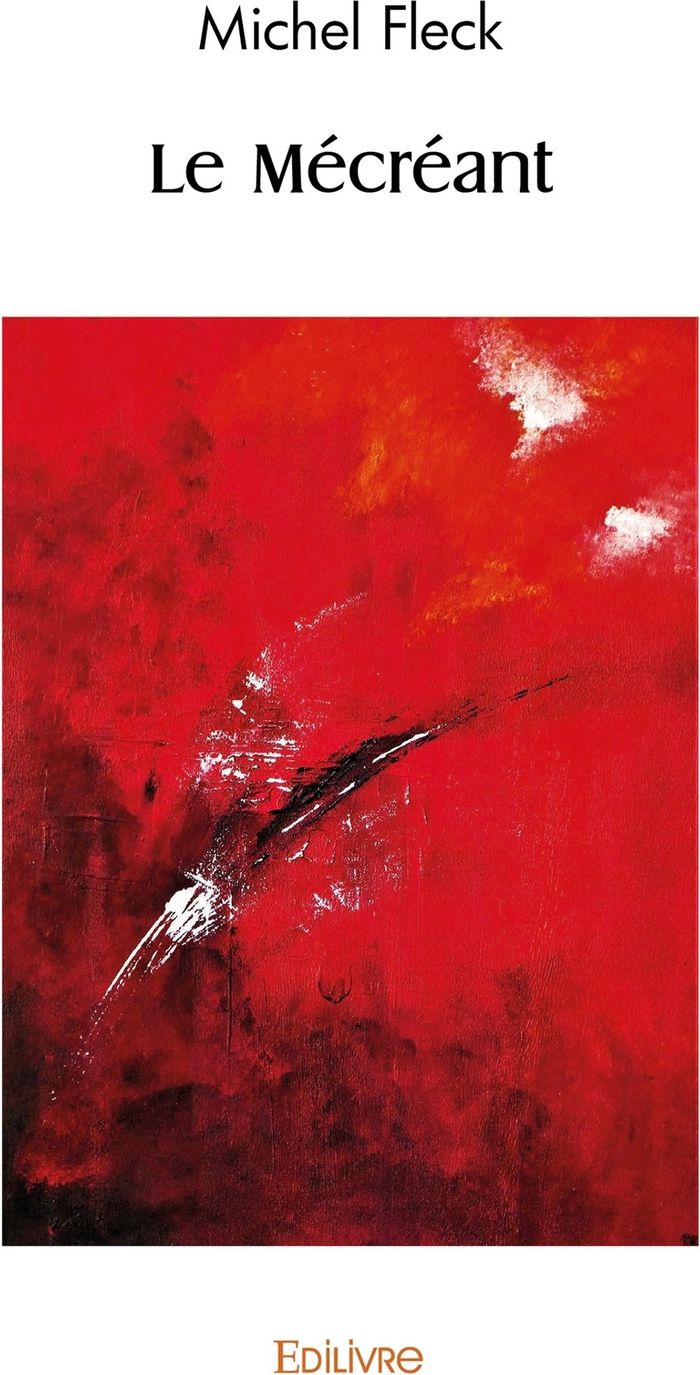 Couverture du livre « LE MECREANT » de Michel Fleck, librairie Les Contes Infusés à Corte