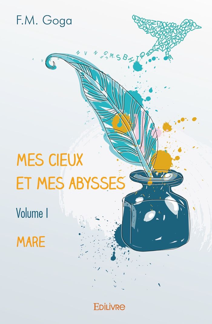 Couverture du livre « MES CIEUX ET MES ABYSSES - TOME 1 - MARE » de F.M. Goga, librairie Les Contes Infusés à Corte