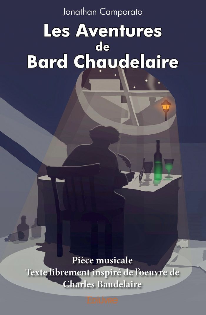 Couverture du livre « LES AVENTURES DE BARD CHAUDELAIRE - PIECE MUSICALETEXTE LIBREMENT INSPIRE DE L'OEUVRE DE CHARLES BAU » de Jonathan Camporato, librairie Les Contes Infusés à Corte