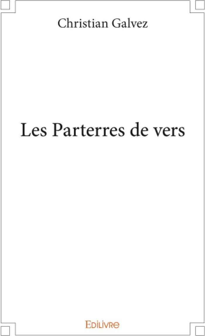 Couverture du livre « LES PARTERRES DE VERS », librairie Les Contes Infusés à Corte