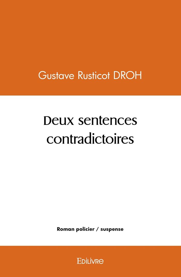 Couverture du livre « DEUX SENTENCES CONTRADICTOIRES », librairie Les Contes Infusés à Corte