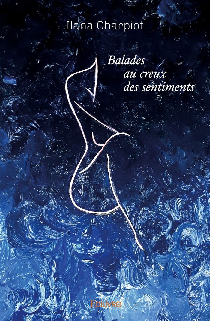 Couverture du livre « BALADES AU CREUX DES SENTIMENTS » de Ilana Charpiot, librairie Les Contes Infusés à Corte