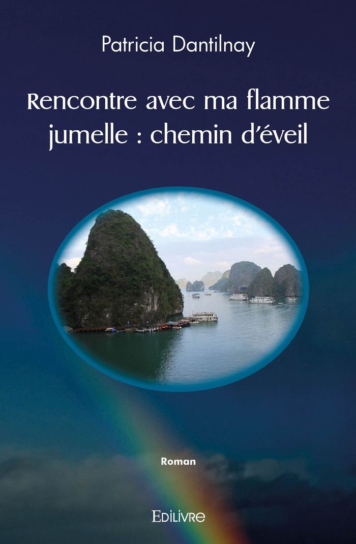 Couverture du livre « RENCONTRE AVEC MA FLAMME JUMELLE : CHEMIN D'EVEIL » de Patricia Dantilnay, librairie Les Contes Infusés à Corte