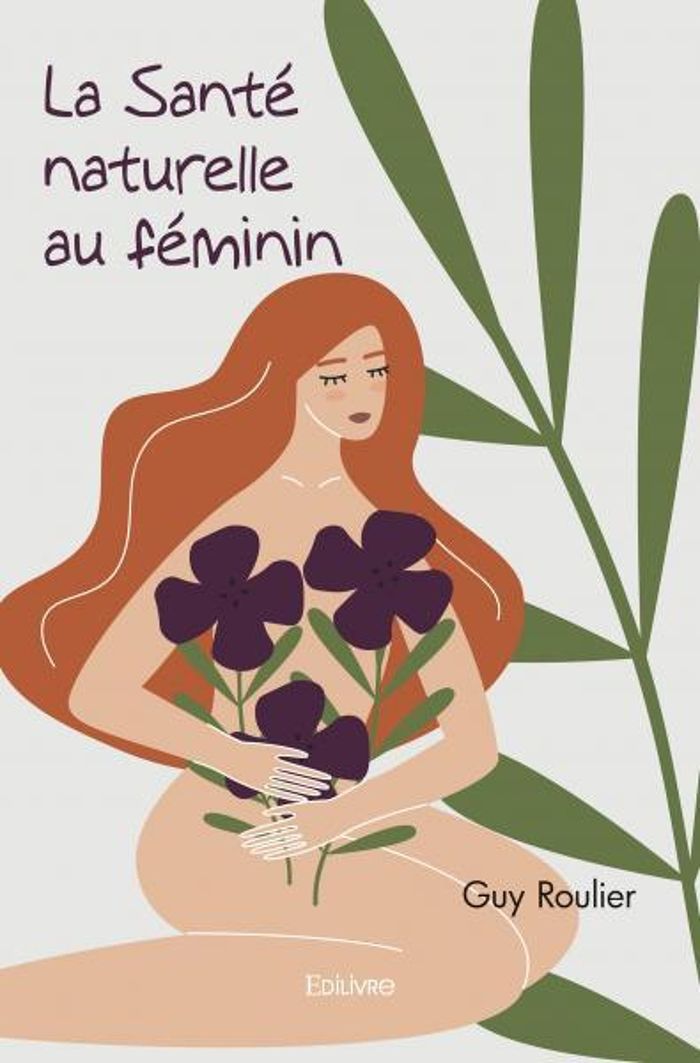 Couverture du livre « LA SANTE NATURELLE AU FEMININ », librairie Les Contes Infusés à Corte