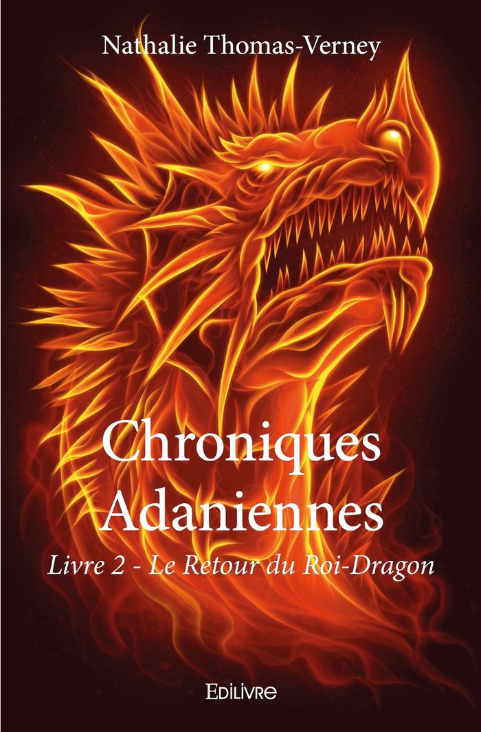 Couverture du livre « CHRONIQUES ADANIENNES - TOME 2 - LE RETOUR DU ROI-DRAGON » de N. Thomas-Verney, librairie Les Contes Infusés à Corte