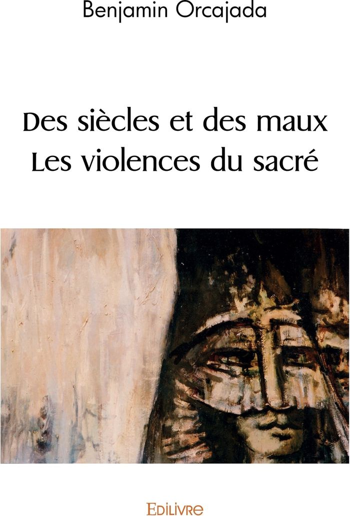 Couverture du livre « DES SIECLES ET DES MAUX  LES VIOLENCES DU SACRE » de Catherine Cerdelli, librairie Les Contes Infusés à Corte