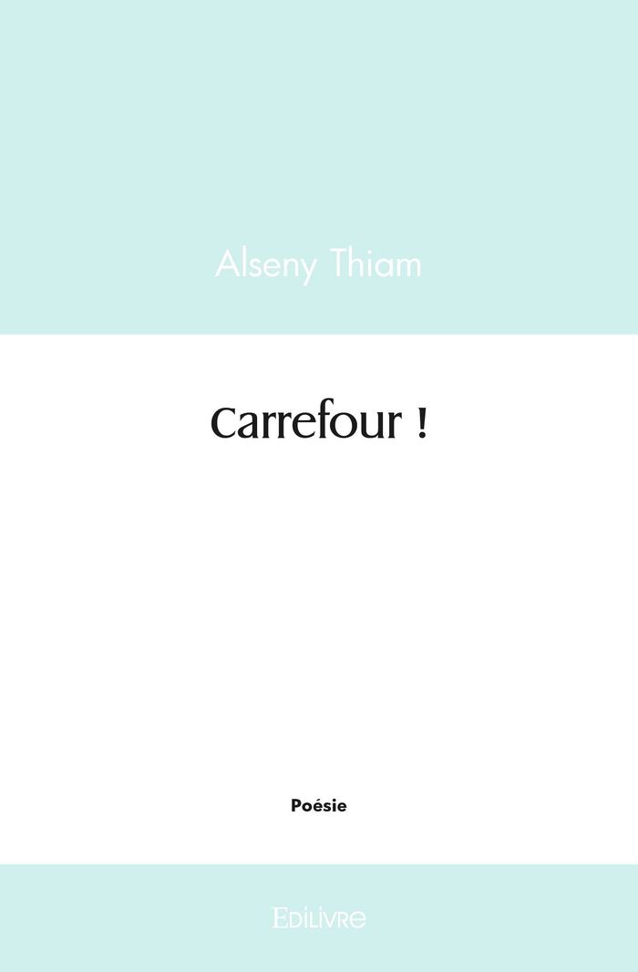 Couverture du livre « CARREFOUR ! » de Alseny Thiam, librairie Les Contes Infusés à Corte