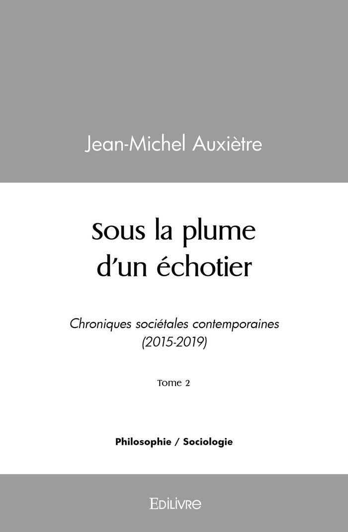 Couverture du livre « SOUS LA PLUME D'UN ECHOTIER - TOME 2 » de Jean-Michel Auxietre, librairie Les Contes Infusés à Corte