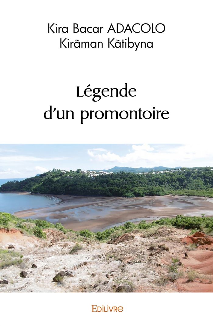Couverture du livre « LEGENDE D'UN PROMONTOIRE » de Adacolo Kiraman Kati, librairie Les Contes Infusés à Corte