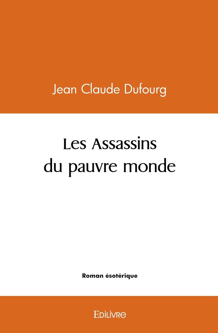 Couverture du livre « LES ASSASSINS DU PAUVRE MONDE » de Jan Lopec, librairie Les Contes Infusés à Corte