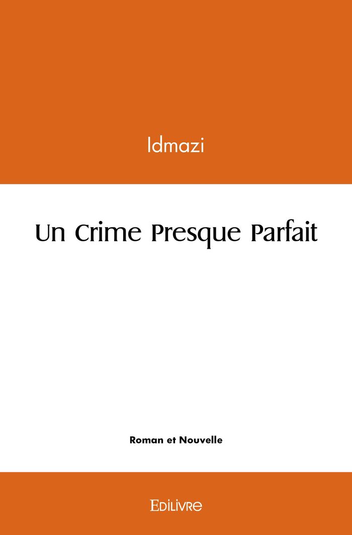 Couverture du livre « UN CRIME PRESQUE PARFAIT », librairie Les Contes Infusés à Corte