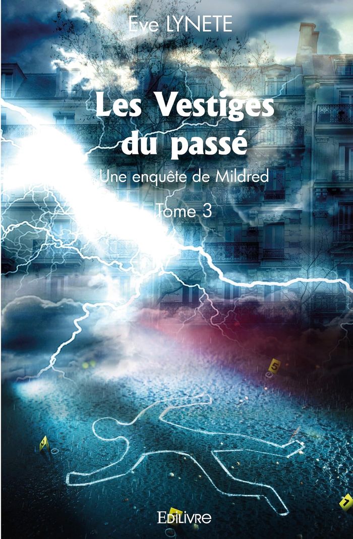 Couverture du livre « LES VESTIGES DU PASSE - TOME 3 - UNE ENQUETE DE MILDRED » de Eve Lynete, librairie Les Contes Infusés à Corte