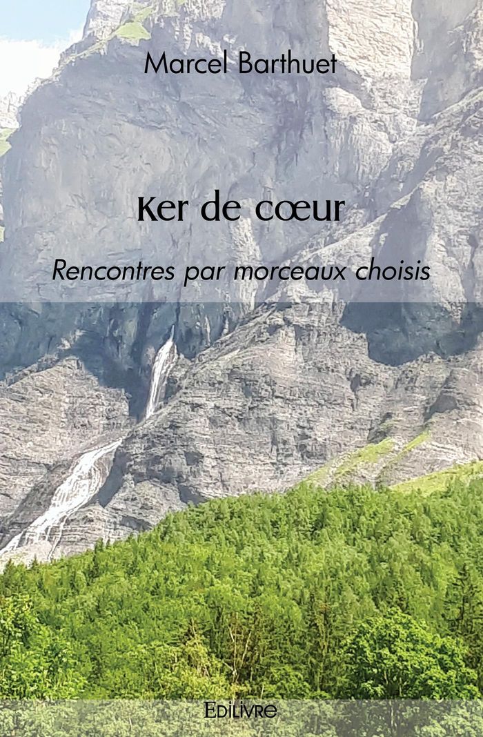 Couverture du livre « KER DE COEUR - (RENCONTRES PAR MORCEAUX CHOISIS) », librairie Les Contes Infusés à Corte
