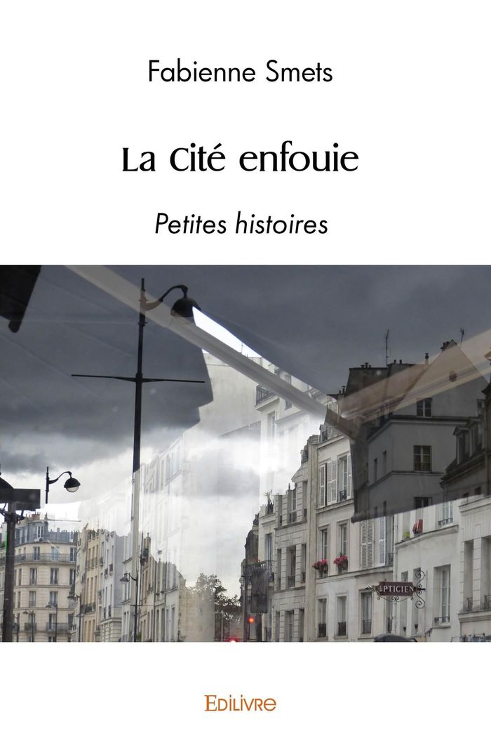 Couverture du livre « LA CITE ENFOUIE - PETITES HISTOIRES » de Fabienne Smets, librairie Les Contes Infusés à Corte