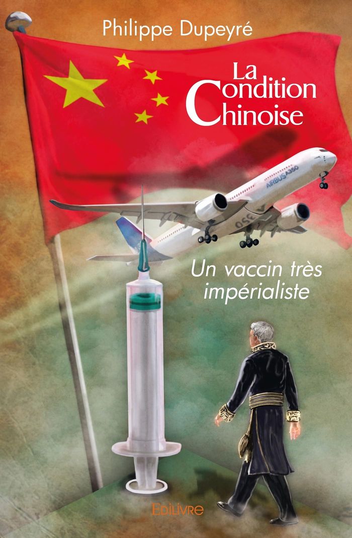 Couverture du livre « LA CONDITION CHINOISE - UN VACCIN TRES IMPERIALISTE », librairie Les Contes Infusés à Corte