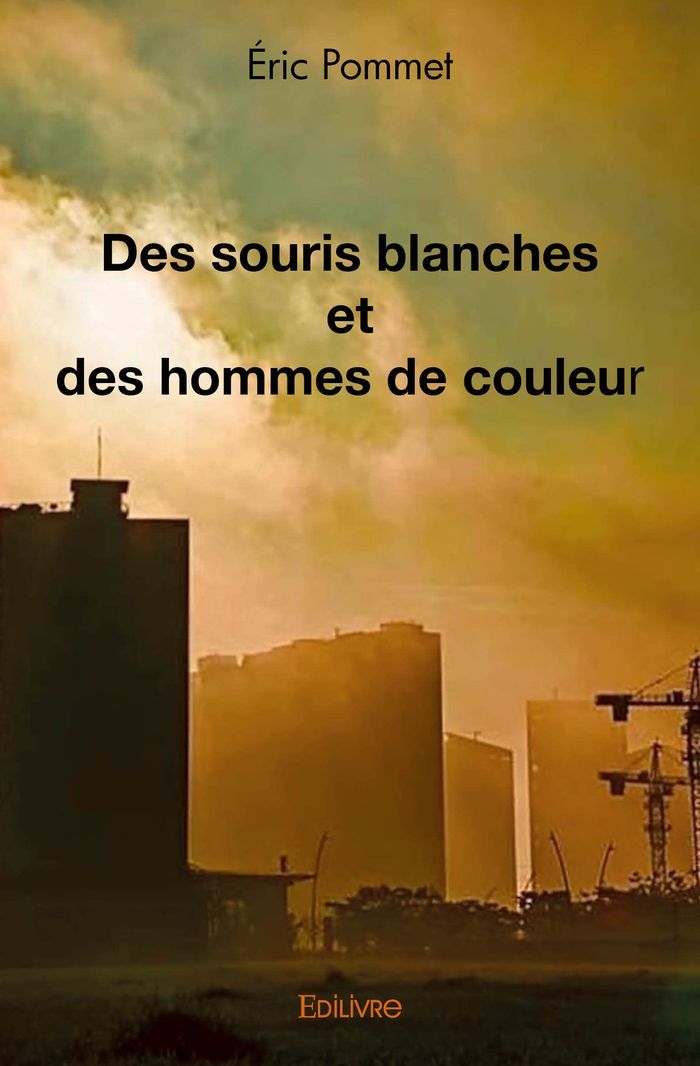 Couverture du livre « DES SOURIS BLANCHES ET DES HOMMES DE COULEUR » de Eric Pommet, librairie Les Contes Infusés à Corte