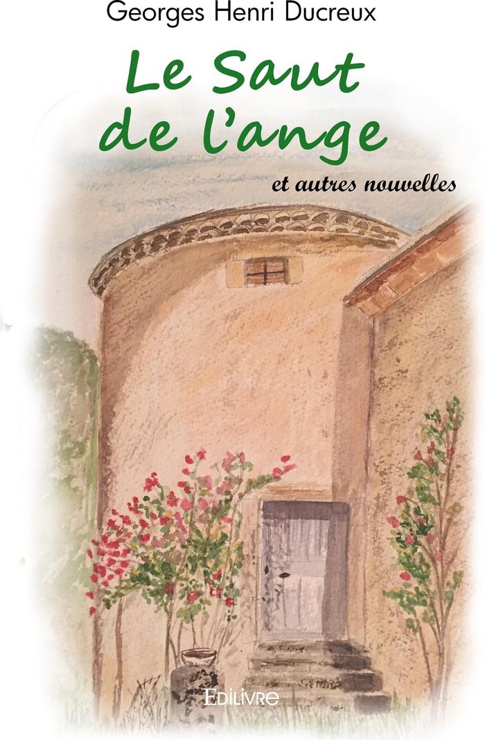 Couverture du livre « LE SAUT DE L'ANGE ET AUTRES NOUVELLES » de Ducreux G H., librairie Les Contes Infusés à Corte