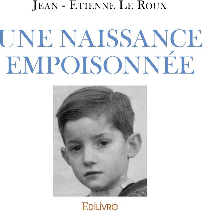 Couverture du livre « UNE NAISSANCE EMPOISONNEE » de Etienne Le Roux Jean, librairie Les Contes Infusés à Corte