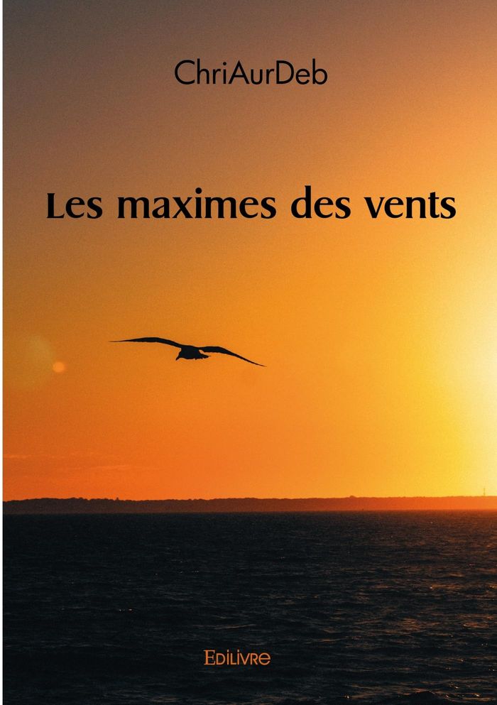 Couverture du livre « LES MAXIMES DES VENTS » de Chriaurdeb, librairie Les Contes Infusés à Corte