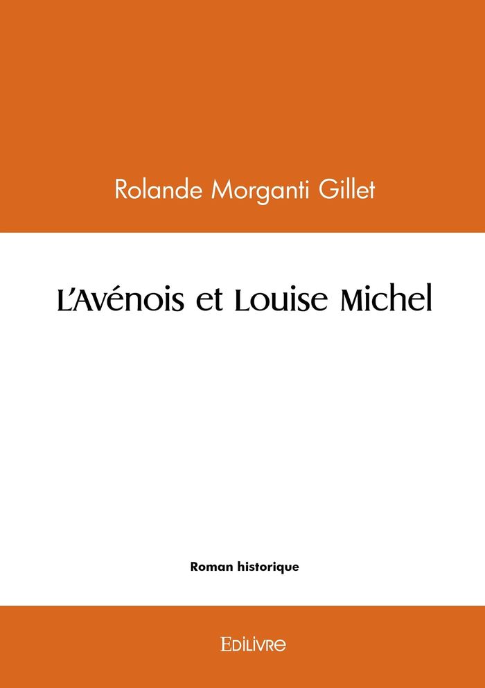 Couverture du livre « L'AVENOIS ET LOUISE MICHEL » de R. Morganti Gillet, librairie Les Contes Infusés à Corte
