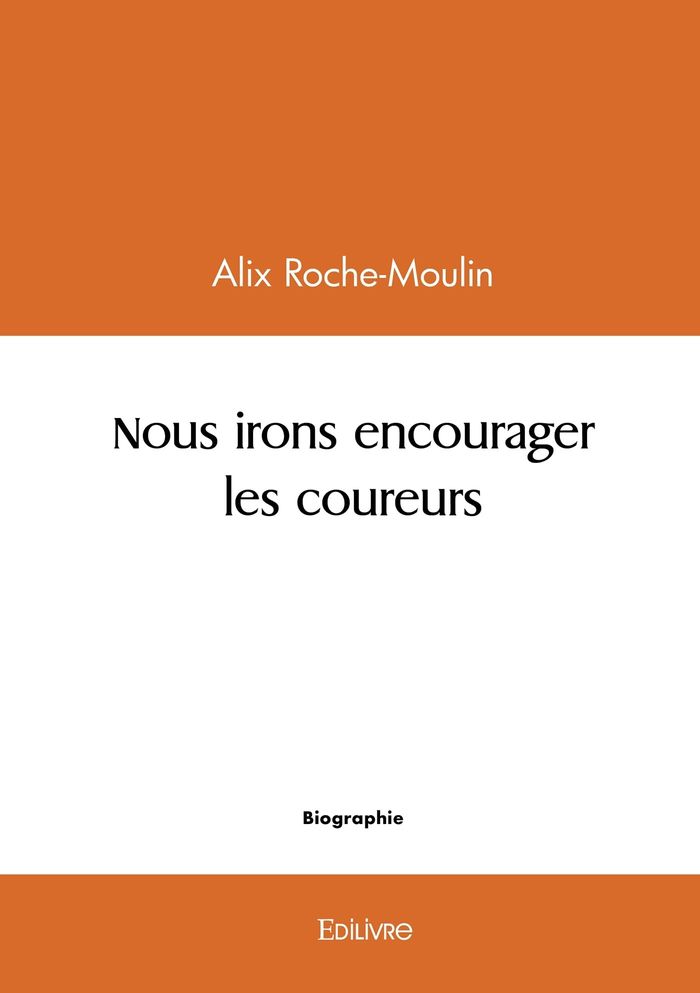 Couverture du livre « NOUS IRONS ENCOURAGER LES COUREURS », librairie Les Contes Infusés à Corte