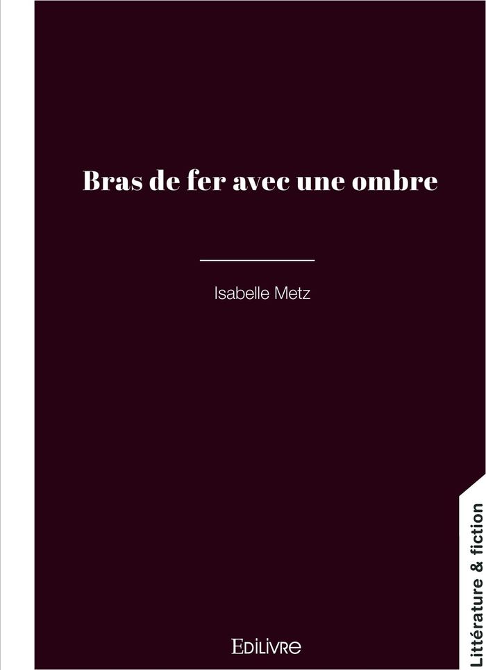 Couverture du livre « Bras de fer avec une ombre » de Isabelle Metz, librairie Les Contes Infusés à Corte