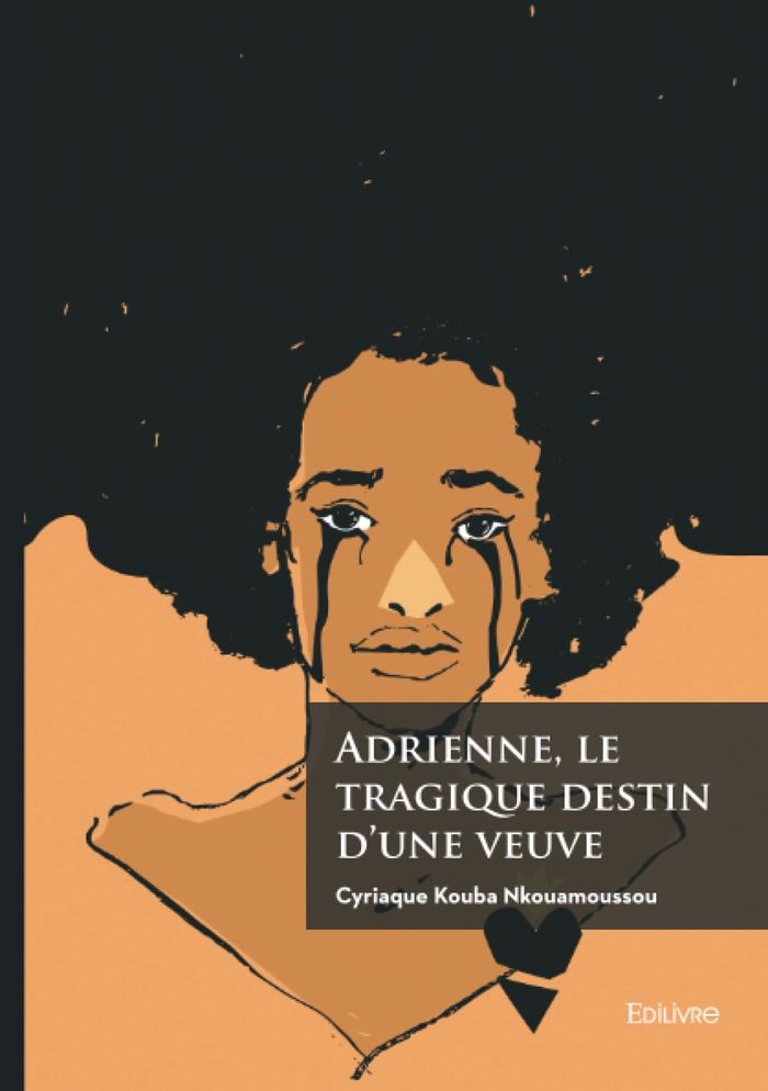 Couverture du livre « Adrienne, le tragique destin d'une veuve » de Cyriaque Kouba Nkouamoussou, librairie Les Contes Infusés à Corte