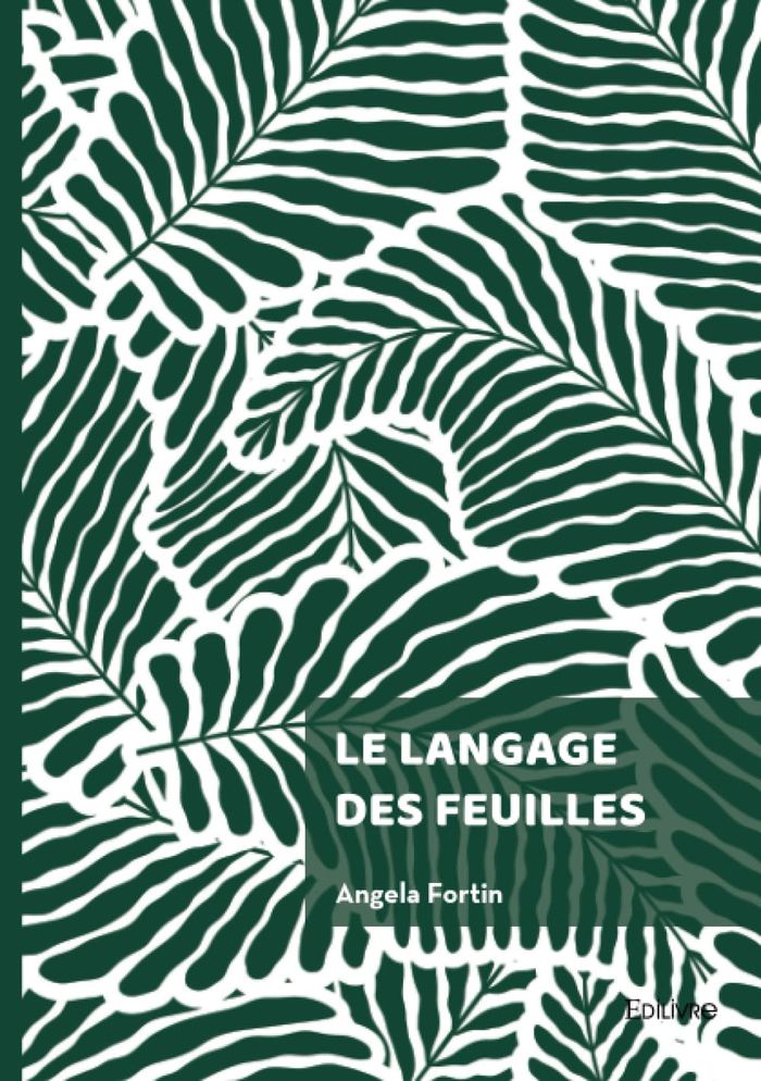 Couverture du livre « Le langage des feuilles » de Angela Fortin, librairie Les Contes Infusés à Corte