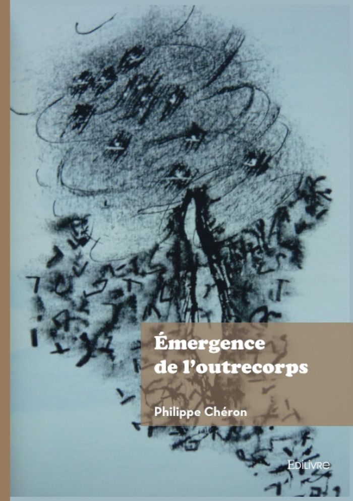 Couverture du livre « Émergence de l'outrecorps » de Philippe Chéron, librairie Les Contes Infusés à Corte