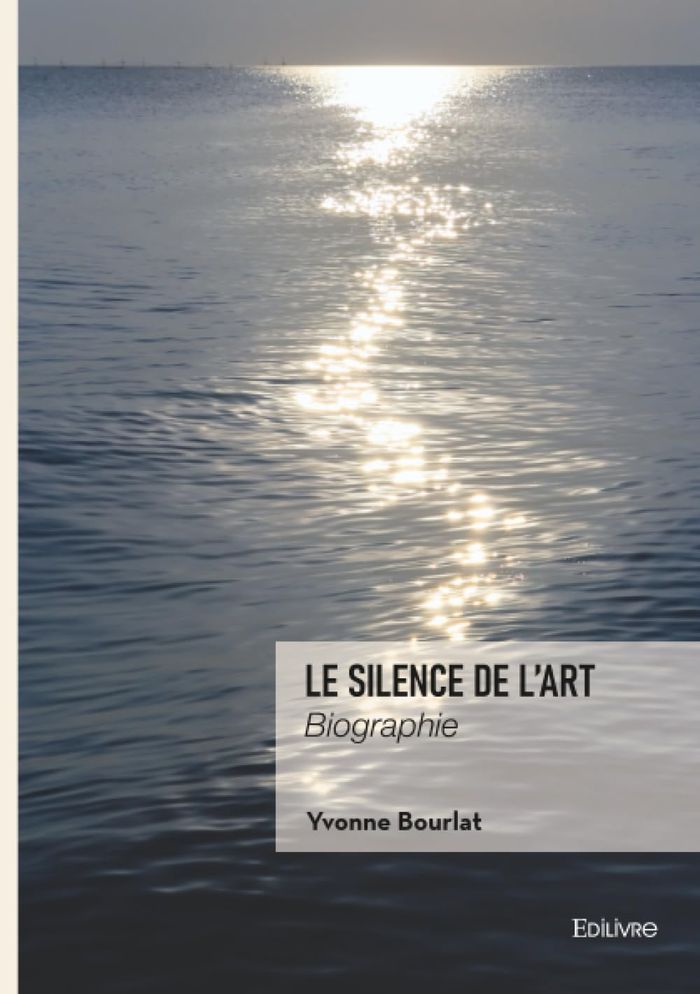 Couverture du livre « LE SILENCE DE L'ART - BIOGRAPHIE », librairie Les Contes Infusés à Corte