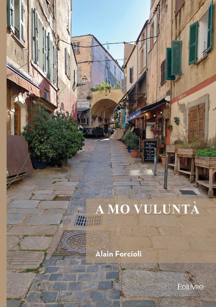 Couverture du livre « A MO VULUNTA » de Alain Forcioli, librairie Les Contes Infusés à Corte