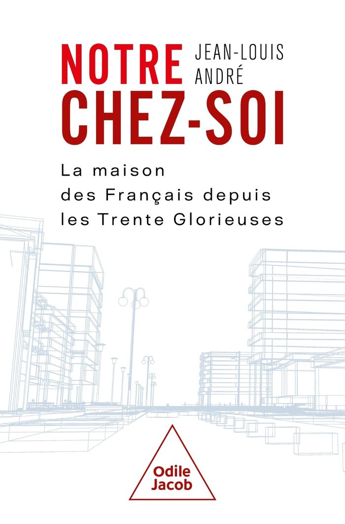 Couverture du livre « Notre chez-soi : la maison des Français depuis les Trente Glorieuses », librairie Les Contes Infusés à Corte
