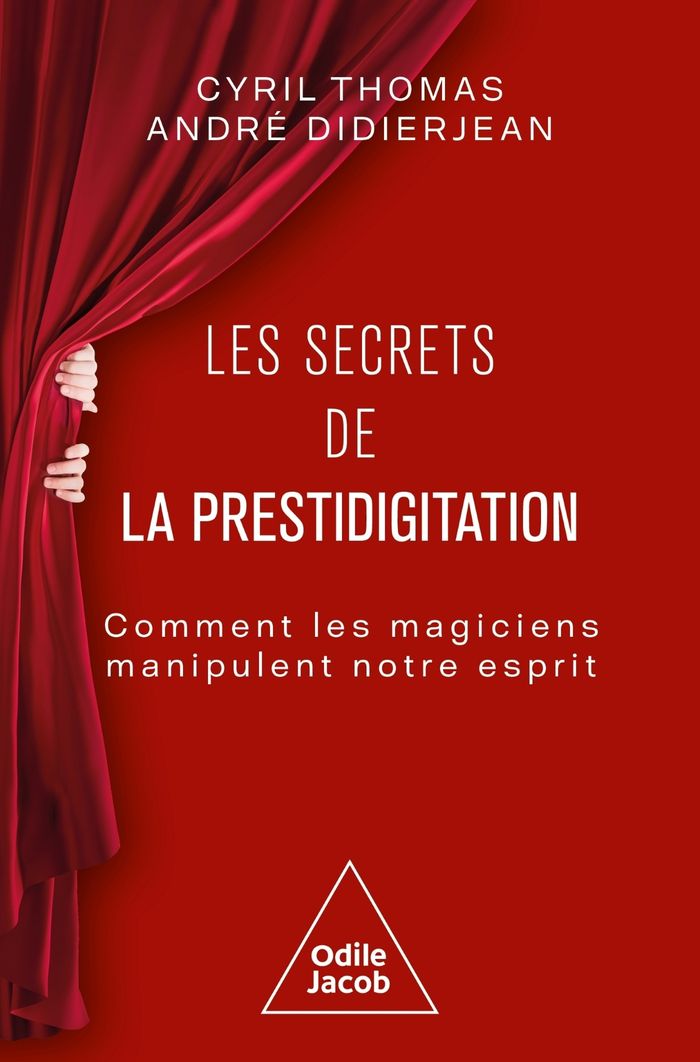 Couverture du livre « Les secrets de la prestidigitation : comment les magiciens manipulent notre esprit », librairie Les Contes Infusés à Corte